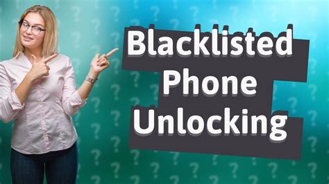 can a phone be unblacklisted.